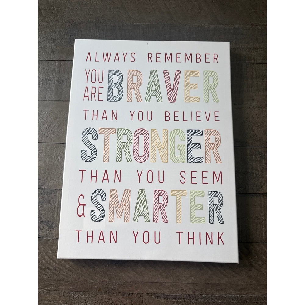 Always Remember You Are Braver Stronger Smarter Wall Art 16"x12"